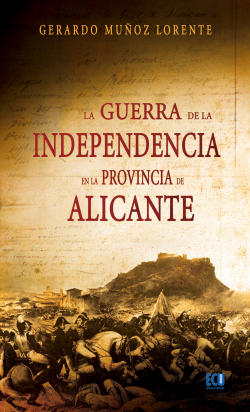 LA GUERRA DE LA INDEPENDENCIA EN LA PROVINCIA DE ALICANTE (1808-1814)