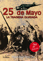 25 DE MAYO. LA TRAGEDIA OLVIDADA
2ª Edición