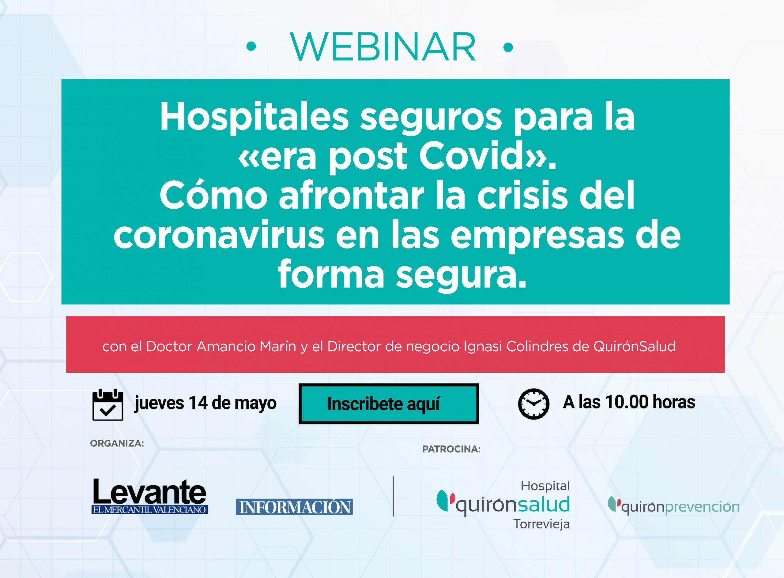 “Hospitales seguros para la era post Covid» y cómo afrontar la crisis del coronavirus en las empresas de forma segura”.