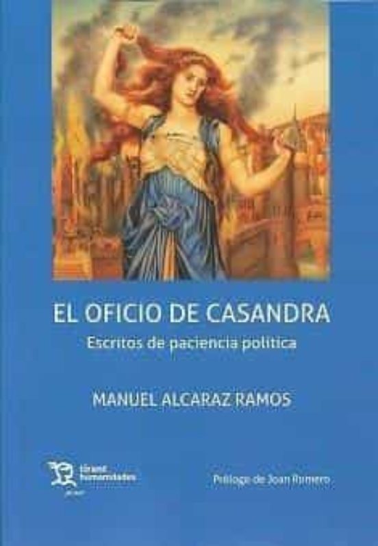 EL OFICIO DE CASANDRA, de Manuel Alcaraz Ramos